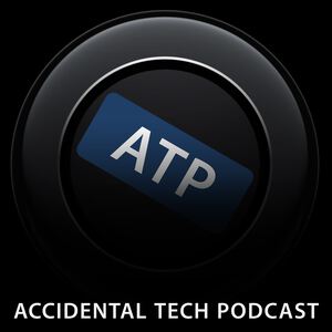 Podcast: ATP (Accidental Tech Podcast)