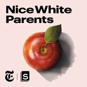 Podcast: Nice white parents