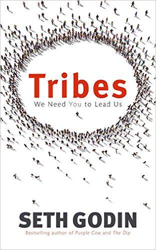 Book: Tribes: We Need You to Lead Us by Seth Godin