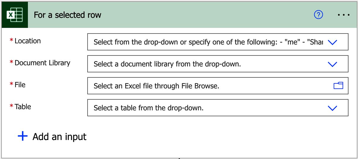 The "for a selected row" trigger  requires a location, document library a file and a table to work