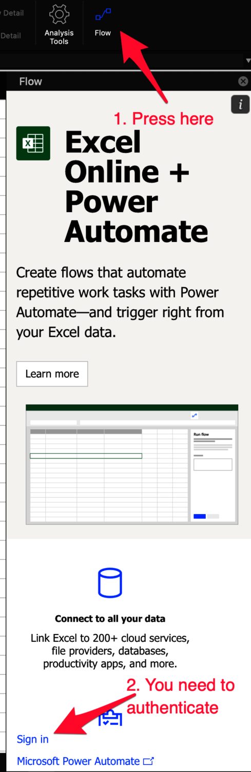 Press the Microsoft Flow for Excel in Excel's ribbon and then sign-in with your Microsoft account